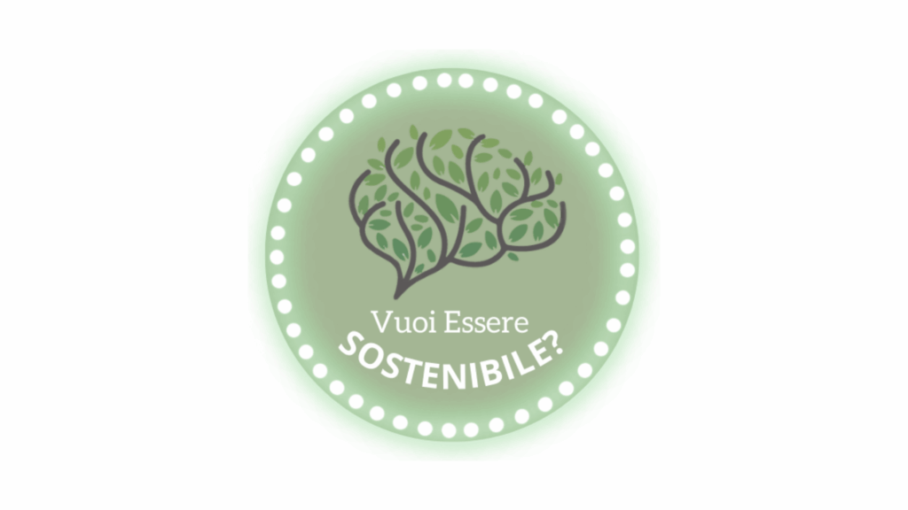 Vuoi essere sostenibile